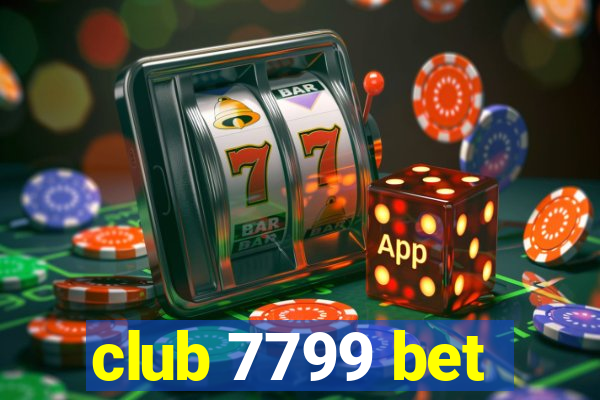 club 7799 bet